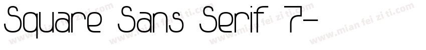 Square Sans Serif 7字体转换